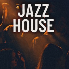 JAZZ & HOUSE