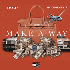 Make a Way (feat. Hoodbaby JJ)