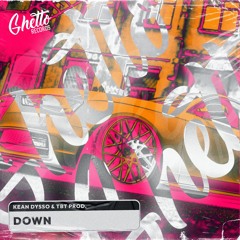 KEAN DYSSO & TBT Prod. - Down