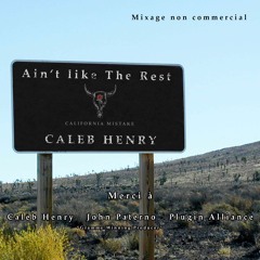 Caleb Henry “Ain't Like The Rest” - Ben Acteur (non commercial)