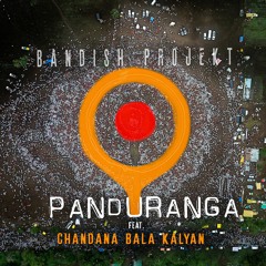 Bandish Projekt - Panduranga Feat. Chandana Bala Kalyan