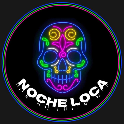 NOCHE LOCA