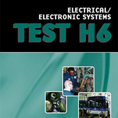 View EBOOK √ ASE Transit Bus Technician Certification H6: Electrical/Electronic Syste