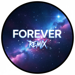 Forever (Remix)