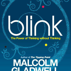 Blink_ The Power of Thinking Without Thinking