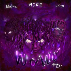 WO WO RMX ft. BNXN, BLAQBONEZ