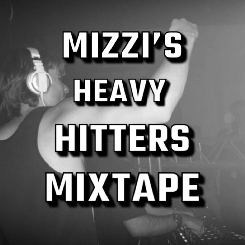 MIZZI'S MAD MAY MIXTAPE (HEAVY HITTER MIX)