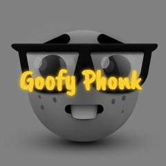 Goofy Phonk (by: Kaplexity)