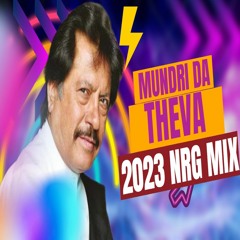 Mundri Da Theva - Attaullah Khan 2023 NRG Mix