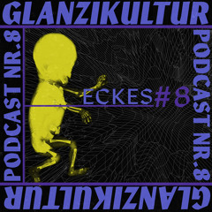Glanzikultur Podcast NR. 8: ECKES (DE)