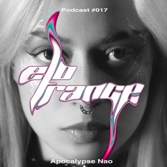 ∘₊✧──I d0n’t play trance anym0re──✧₊∘ [Apocalypse Nao] - Elotrance Podcast #017