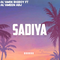 Sadiya (feat. Al'Ameen ABJ)