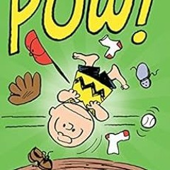 [VIEW] [KINDLE PDF EBOOK EPUB] Charlie Brown: POW!: A Peanuts Collection (Peanuts Kid