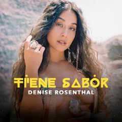 Denise Rosenthal  - Tiene Sabor (Sebastian Hidalgo Remix)*FREE DOWNLOAD