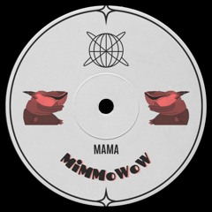 FREE DOWNLOAD | Mama - MimmoWow (Original Mix)