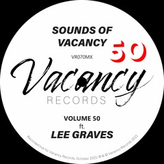 Sounds Of Vacancy Vol. 50 (ft. Lee Graves) [Live Mix]