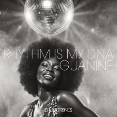 Rhythm is my DNA (Guanine)