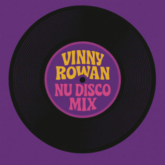 Vinny Rowan - Nu Disco Mix
