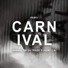 Kanye West, Ty Dolla Sign - CARNIVAL (Vandal On Da Track & Jessy L.A Remix)