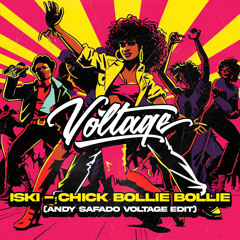 Chick Bollie Bollie (Andy Safado Voltage Edit)
