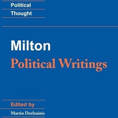 Kindle⚡online✔PDF Milton: Political Writings (Cambridge Texts in the History of Political Thoug