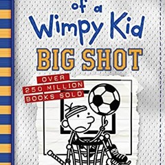 [READ] PDF 🖋️ Big Shot (Diary of a Wimpy Kid Book 16) by  Jeff Kinney [EPUB KINDLE P
