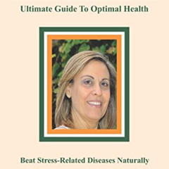 Access KINDLE 💞 The Stressed Vegan: Ultimate Guide to Optimal Health: Beat Stress-Re