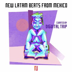 New Latam Beats From México