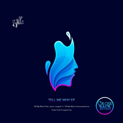 Tell Me Why ◊ Feat. Janis L  ◊ original