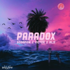 Scorpion&Victor(Ft-Alix)Paradox
