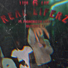 Luh6lue - Real Liferz Ft. Phonebuzzin Larry X 7400Tj