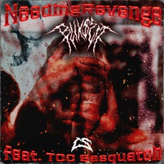 BLIX$EM - NeedingRevenge (feat. TCC Sasquatch) [Prod. P3SVDILLV URBVNV x Antonie]