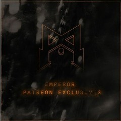 Emperor - Forgive Me [Patreon Exclusive]