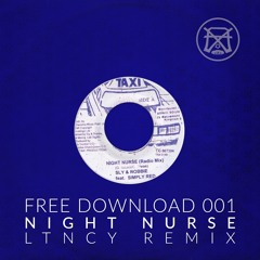 Sly And Robbie - Night Nurse (LTNCY RMX) FREE DOWNLOAD