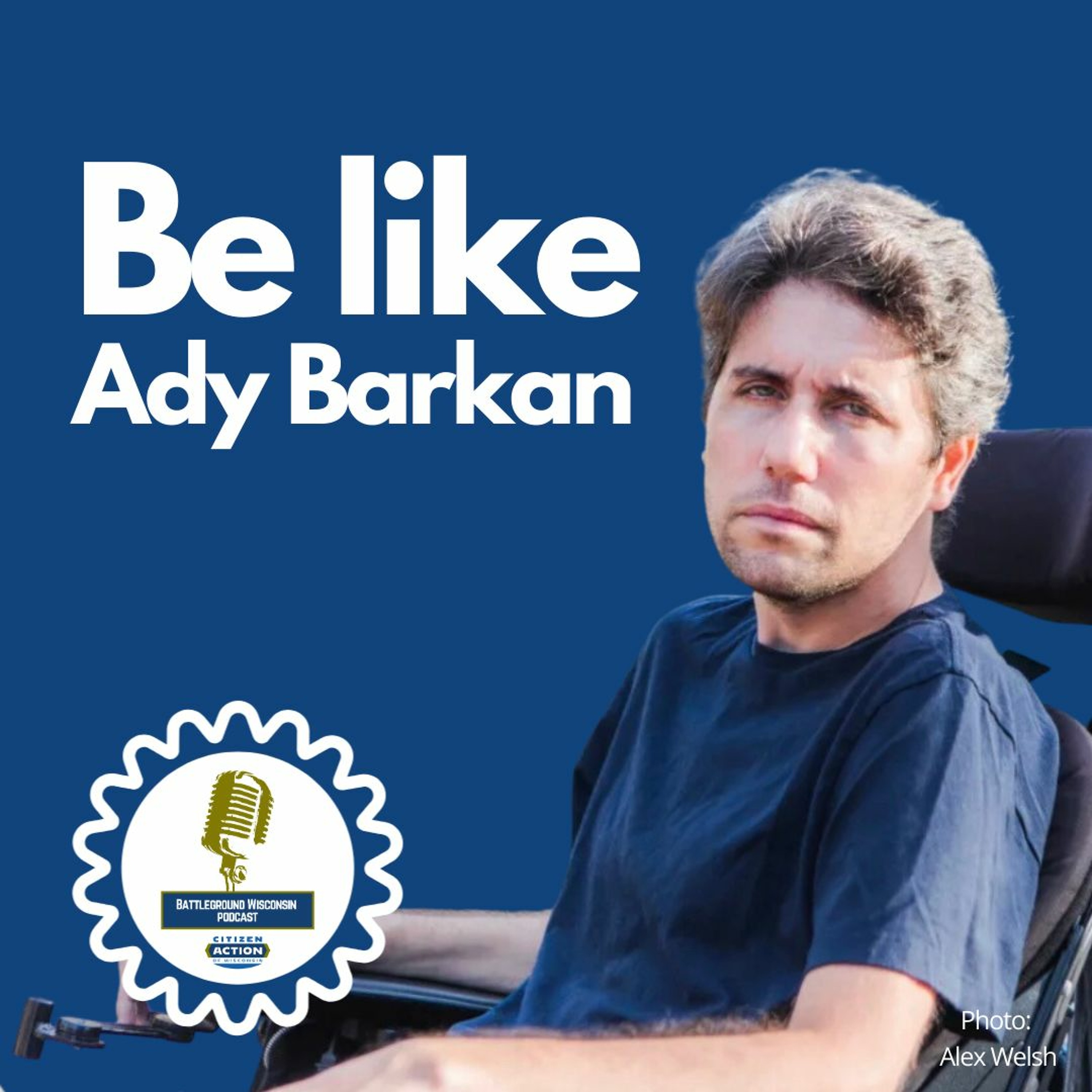 Be like Ady Barkans