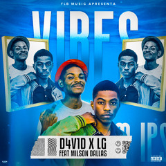 Vibes (Feat. Milson Dallas)