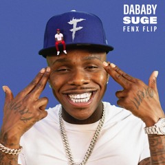 Dababy - Suge (Fenx Flip)