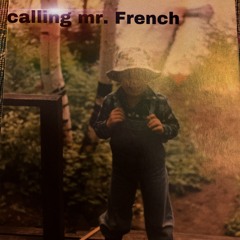 calling Mr. French @room of living  - parts unknown