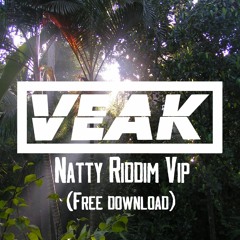 Veak - Natty Riddim VIP (Free Download)