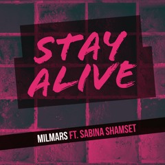 Stay Alive (feat. Milmars)