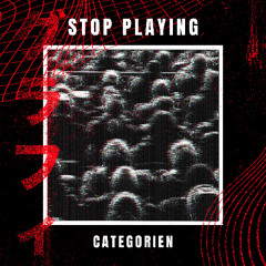Stop Playing