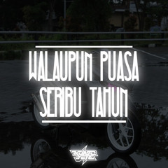 Walaupun Puasa Seribu Tahun Kuntostyle (feat. Dodi Semesta)