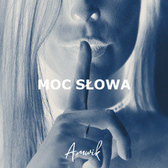 Moc Słowa (Prod. AMWIK)