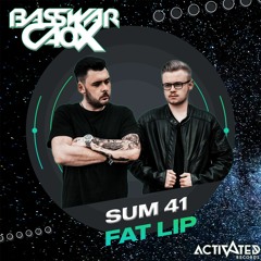 Sum 41 - Fat Lip (CaoX & BassWar Uptempo Bootleg)