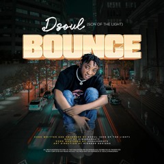 Bounce ft DSOUL
