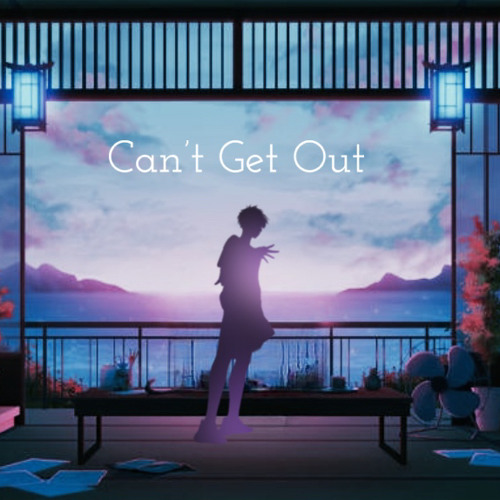 Can’t Get Out