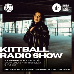 ONGEMACH @ Kittball Radio Show x Ibiza Live Radio 12.10.2023