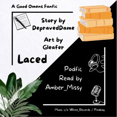 [PODFIC] Laced