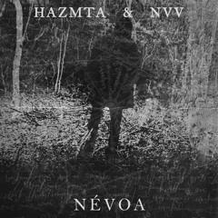 HAZMTA & NVV - Névoa