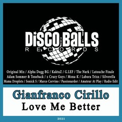 ★★★ OUT NOW ★★★ Gianfranco Cirillo - Love Me Better (KaktuZ Remix)